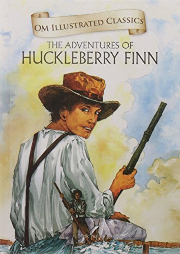 Imagen de archivo de OM ILLUSTRATED CLASSIC THE ADVENTURES OF HUCKLEBERRY FINN Books Wagon Books Wagon a la venta por medimops