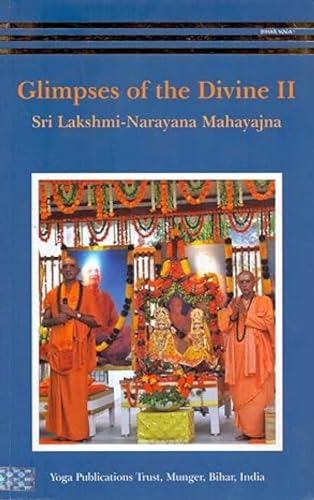 Beispielbild fr Glimpses of the Divine: vol. 2 Sri Lakshmi Narayana Mahayajna 2013 zum Verkauf von HPB-Emerald