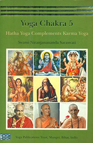 Stock image for Yoga Chakra 5 : Hatha Yoga Complements Karma Yoga for sale by Books Puddle