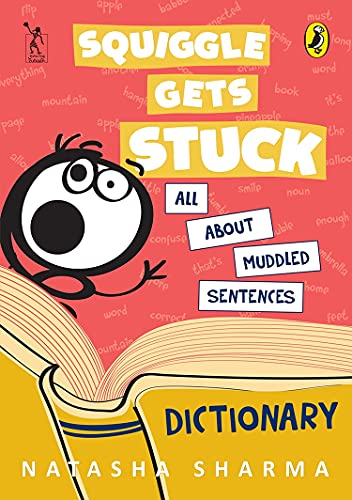9789384757960: Squiggle Gets Stuck: All about muddled sentences