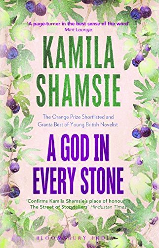 9789384898182: A God in Every Stone [Paperback] [Jan 20, 2015] Kamila Shamsie