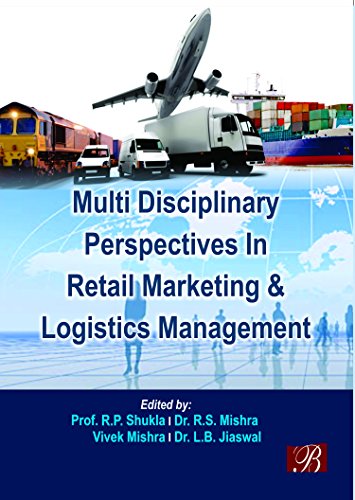 Stock image for Multidisciplinary Perspectives in Retail Marketing and Logistics Management for sale by Vedams eBooks (P) Ltd