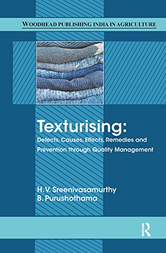 Stock image for Texturising: Defects, Causes, Effects, Remedies and Prevention through Quality Management (Woodhead Publishing India in Textiles) for sale by Books From California