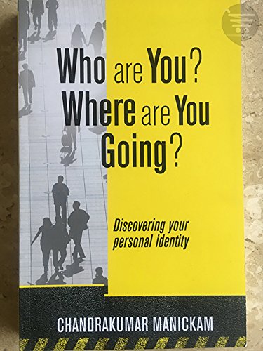 Imagen de archivo de WHO ARE YOU? WHERE ARE YOU GOING?: Discovering your personal identity a la venta por Mispah books