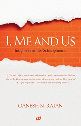 Imagen de archivo de I, Me and Us: Insights of an Ex-Schizophrenic a la venta por Books Unplugged