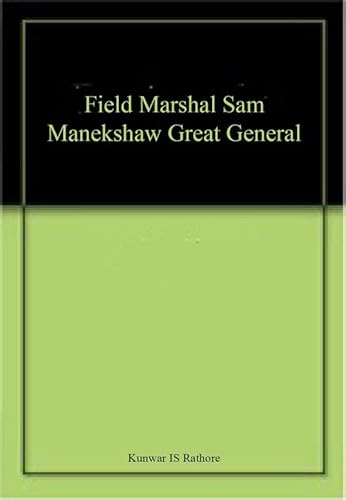 Stock image for Field Marshal Sam Manekshaw for sale by Books Puddle