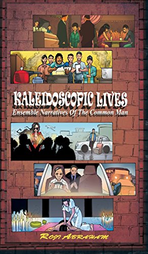 9789385167249: Kaleidoscopic Lives- Ensemble Narratives of the Common Man