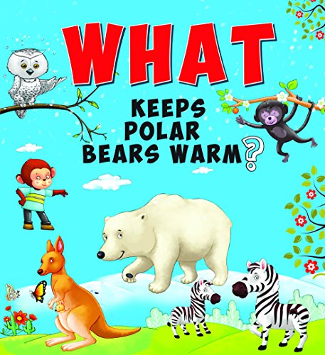 Beispielbild fr What Keeps Polar Bears Warm ? zum Verkauf von WorldofBooks