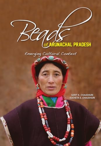 Stock image for Beads of Arunachal Pradesh: Emerging Cultural Context for sale by Shalimar Books