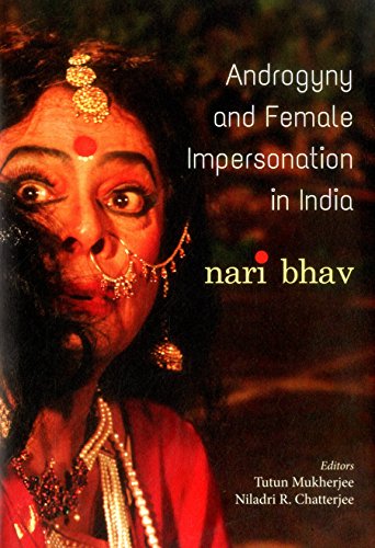 Imagen de archivo de Androgyny & Female Impersonation in India: Nari Bhav a la venta por Shalimar Books
