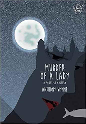 Imagen de archivo de MURDER OF A LADY: A SCOTTISH MYSTERY a la venta por Books Puddle