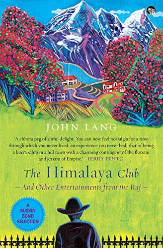 Imagen de archivo de The Himalaya Club: and Other Entertainments from the Raj a la venta por Books Puddle