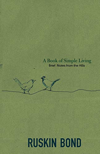 Beispielbild fr A Book of Simple Living: Brief Notes from the Hills zum Verkauf von AwesomeBooks