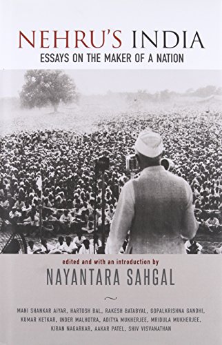 Beispielbild fr Nehru's India : Essays on the Maker of a Nation zum Verkauf von GF Books, Inc.