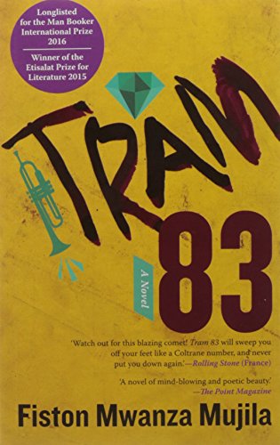 Tram 83 - Diana Fried-Booth,Fiston Mwanza Mujila,Mark Chapman