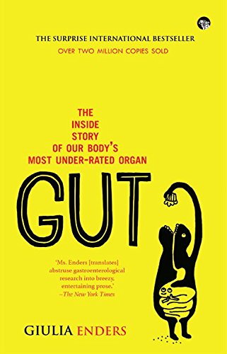 Stock image for Gut : The Inside Story of Our Bodys Most Under-Rated Organ for sale by Goodwill Books
