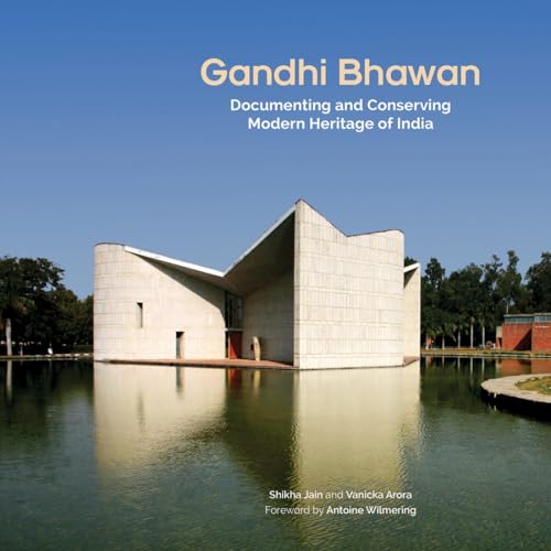 Imagen de archivo de Gandhi Bhawan: Documenting and Conserving Modern Heritage of India a la venta por Books Puddle