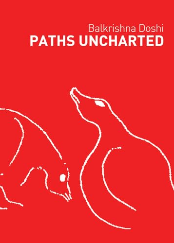 Stock image for Paths Uncharted: Balkrishna Doshi for sale by Blackwell's