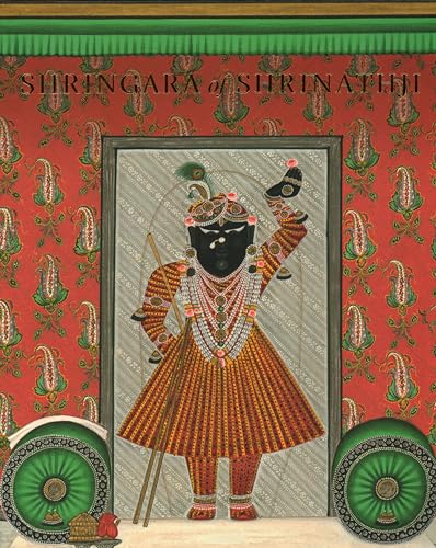 Stock image for Shringara of Shrinathji: From the Collection of the Late Gokal Lal Mehta for sale by Hand Picked Books