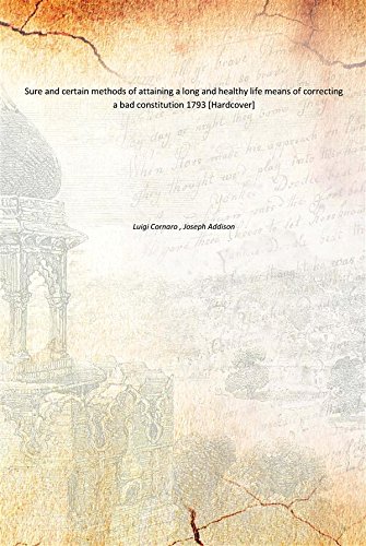 Beispielbild fr Sure and certain methods of attaining a long and healthy life means of correcting a bad constitution 1793 zum Verkauf von Books Puddle