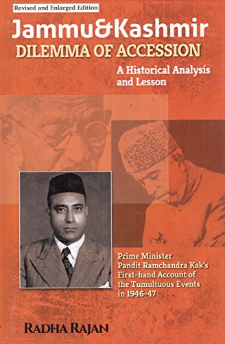 9789385485169: Jammu and Kashmir: dilemma of accession: a historical analysis and lesson, revised & enlarged edition