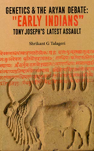 Stock image for Genetics and the Aryan Debate: 'Early Indians' Tony Joseph's Latest Assault for sale by Vedams eBooks (P) Ltd