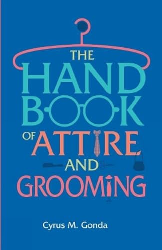 Stock image for The Handbook Of Attire And Grooming for sale by Books Puddle
