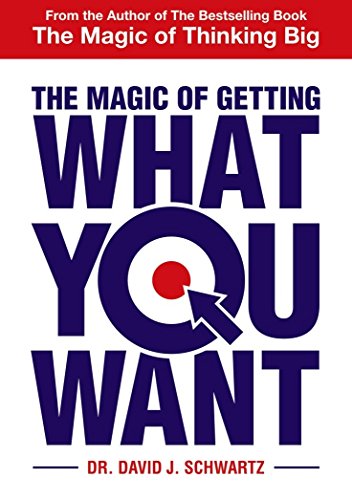 Imagen de archivo de The Magic Of Getting What You Want [Paperback] DR, David J, Schwartz a la venta por SecondSale