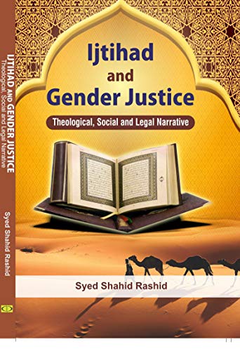 Stock image for Ijtihad and Gender Justice Theological, Social and Legal Narrative for sale by Books Puddle