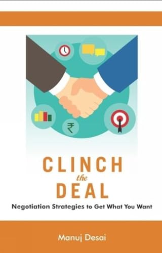 Stock image for Clinch the Deal: Negotiation Strategies to Get What You Want for sale by Books Puddle