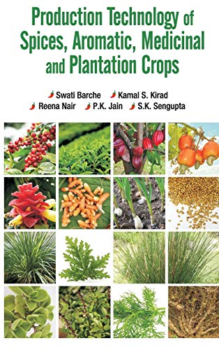 Beispielbild fr Production Technology of Spices, Aromatic, Medicinal and Plantation Crops zum Verkauf von Vedams eBooks (P) Ltd