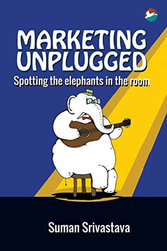 Stock image for Marketing Unplugged Spotting the Elephants in the Room for sale by PBShop.store US