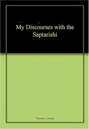 Stock image for My Discourses with the Saptarishi for sale by Books Puddle