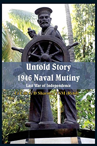 Stock image for Untold Story 1946 Naval Mutiny : Last War of Independence for sale by Better World Books