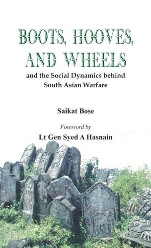 Imagen de archivo de Boot, Hooves and Wheels and the Social Dynamics Behind South Asian Warfare a la venta por Books Puddle