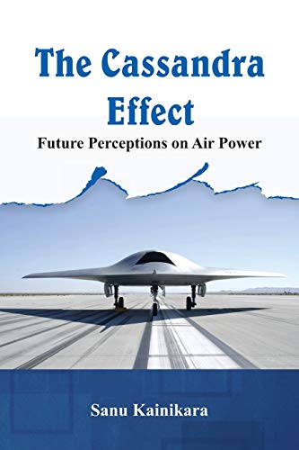 Beispielbild fr The Cassandra Effect Future Perceptions on Air Power zum Verkauf von PBShop.store US