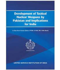 Stock image for Development Of Tactical Nuclear Weapons By Pakistan And Implications For India for sale by Books in my Basket