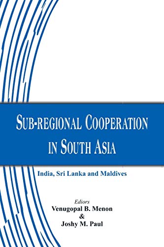 Stock image for Sub-Regional Cooperation in South Asia: India, Sri Lanka and Maldives for sale by Books Puddle