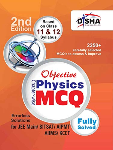 Stock image for Objective Physics - Chapter-wise MCQ for JEE Main/ BITSAT/ AIPMT/ AIIMS/ KCET 2nd Edition for sale by Books Puddle