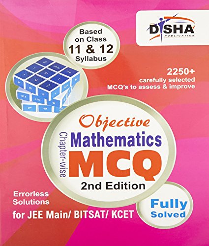 Stock image for Objective Mathematics - Chapter-wise MCQ for JEE Main/ BITSAT/ KCET 2nd Edition for sale by Books Puddle