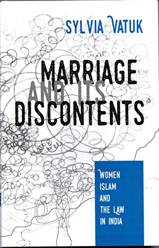 Stock image for Marriage and Its Discontents Women Islam and The Law In India for sale by Shalimar Books