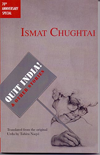 9789385606137: Quit India ! & Other Stories [Paperback] [Jan 01, 2017] Ismat Chughtai and Tahira Naqvi