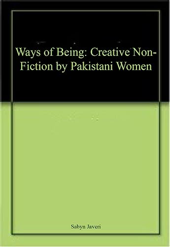 Stock image for Ways of Being Creative Non-Fiction by Pakistani Women for sale by Books Puddle