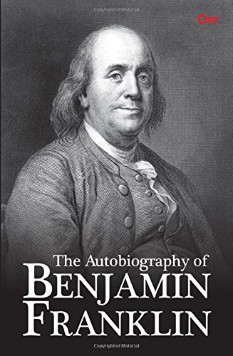 9789385609565: The Autobiography of Benjamin Franklin [Feb 08, 2016] Benjamin Franklin