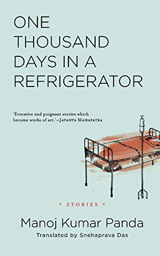 9789385755736: One Thousand Days in a Refrigerator: Stories