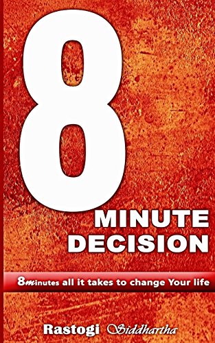 9789385818660: 8 Minute Decision: 8 minutes all it takes to change Your life: Volume 1 (Series 1)