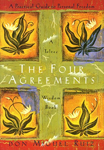 Stock image for The Four Agreements: A Practical Guide to Personal Freedom (A Toltec Wisdom Book) for sale by SecondSale