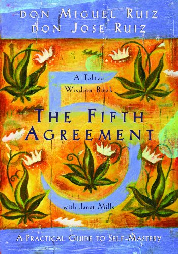 Stock image for The Fifth Agreement: A Practical Guide To Self-Mastery (A Toltec Wisdom Book) [Paperback] [Jan 01, 2017] don Miguel Ruiz, don Jose Ruiz, Janet Mills for sale by ThriftBooks-Dallas