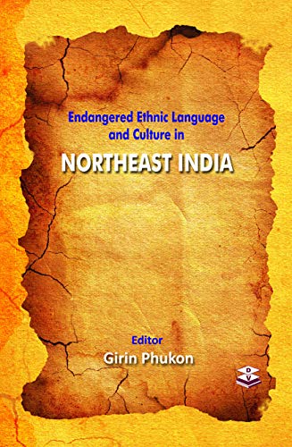 Beispielbild fr Endangered Ethnic Language and Culture in Northeast India zum Verkauf von Yak and Yeti Books