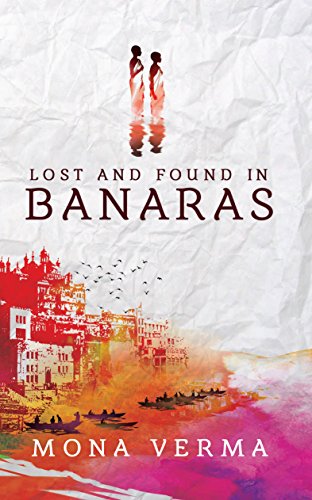 Imagen de archivo de Lost and Found in Banaras a la venta por Books Puddle